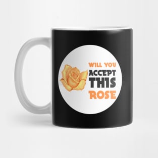 will you accept this rose Mug